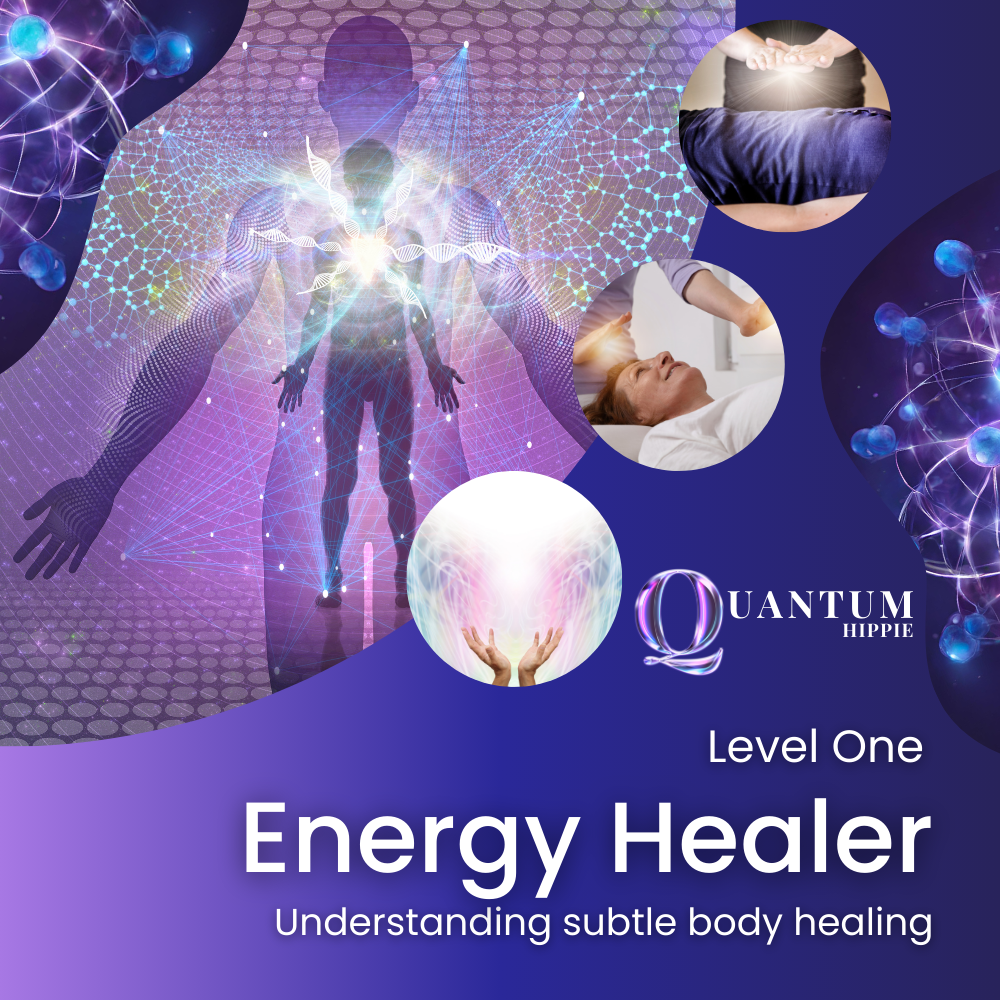 Energy Healer Level One - An Introduction to Subtle Body Healing