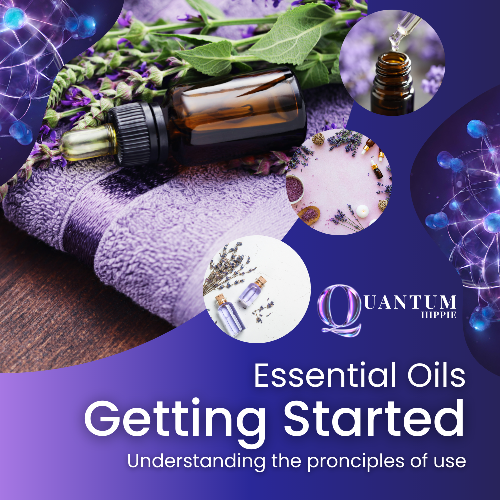 Essential Oils: Getting Started - Understanding the Principles of Use