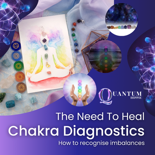 Chakra Diagnostics: The Need To Heal - How To Recognise Imbalances