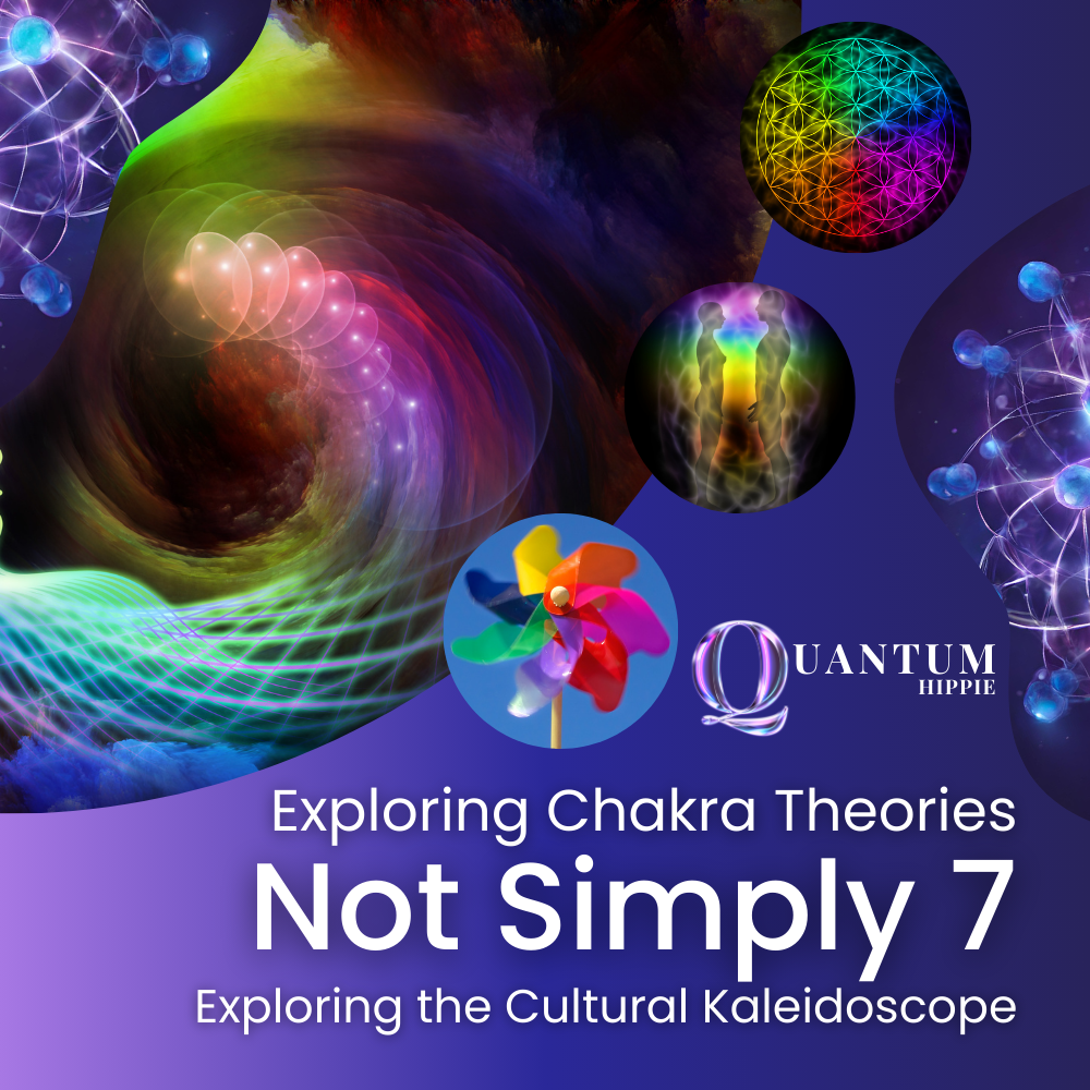 Not Simply 7: Chakra Theories - Exploring the Cultural Kaleidoscope